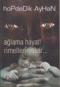 Ağlama Hayat Rimellerin Akar                                                                                                                                                                                                                                   
