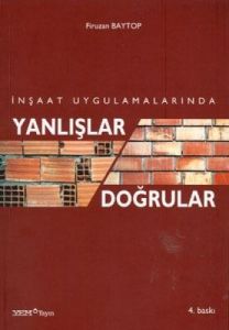 İnşaat Uygulamalarında Yanlışlar Doğrular                                                                                                                                                                                                                      