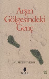 Arşın Gölgesindeki Genç                                                                                                                                                                                                                                        