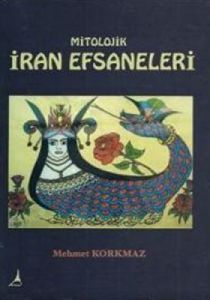Mitolojik İran Efsaneleri                                                                                                                                                                                                                                      