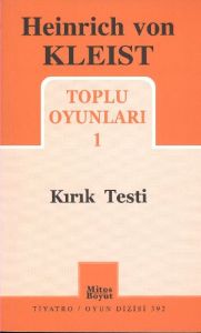 Heinrich von Kleist Toplu Oyunları 1 - Kırık Testi                                                                                                                                                                                                             