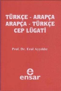 Türkçe - Arapça, Arapça - Türkçe Cep Lügati                                                                                                                                                                                                                    