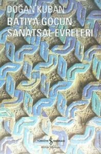 Batıya Göçün Sanatsal Evreleri                                                                                                                                                                                                                                 