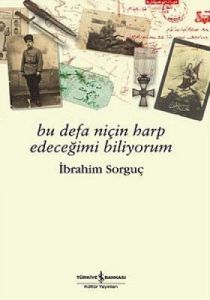 Bu Defa Niçin Harp Edeceğimi Biliyorum                                                                                                                                                                                                                         