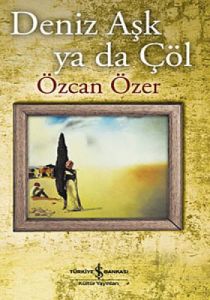 Deniz Aşk ya da Çöl                                                                                                                                                                                                                                            