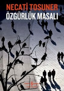 Özgürlük Masalı                                                                                                                                                                                                                                                
