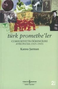 Türk Promethe’ler                                                                                                                                                                                                                                              