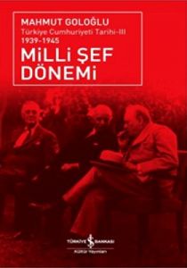 Milli Şef Dönemi- Türkiye Cumhuriyeti Tarihi III (                                                                                                                                                                                                             