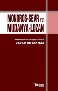 Mondros - Sevr ve Mudanya - Lozan                                                                                                                                                                                                                              