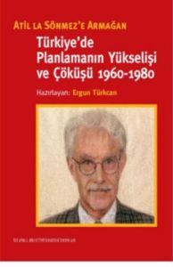 Türkiye’de Planlamanın Yükselişi ve Çöküşü 1960-19                                                                                                                                                                                                             