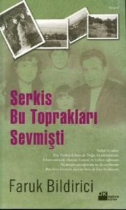 Serkis Bu Toprakları Sevmişti                                                                                                                                                                                                                                  