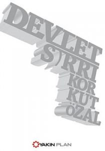 Devlet Sırrı - Perde Arkasında Derin Devlet                                                                                                                                                                                                                    