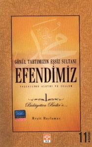 Gönül Tahtımızın Eşsiz Sultanı Efendimiz 1 Bidayet                                                                                                                                                                                                             