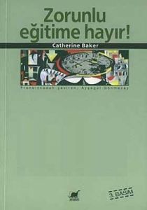 Zorunlu Eğitime Hayır!                                                                                                                                                                                                                                         
