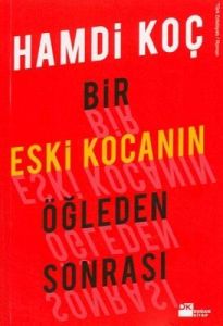 Bir Eski Kocanın Öğleden Sonrası                                                                                                                                                                                                                               