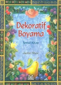 Dekoratif Boyama Temel Kitap                                                                                                                                                                                                                                   