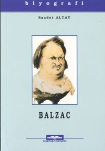 Honore De Balzac Hayatı Sanatı ve Eserleri                                                                                                                                                                                                                     