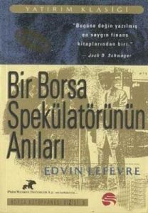 Bir Borsa Spekülatörünün Anıları                                                                                                                                                                                                                               