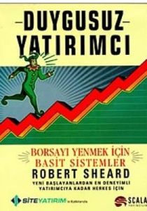 Duygusuz Yatırımcı Borsayı Yenmek İçin Basit Siste                                                                                                                                                                                                             