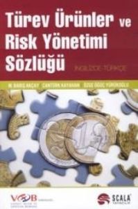 Türev Ürünler ve Risk Yönetimi Sözlüğü                                                                                                                                                                                                                         