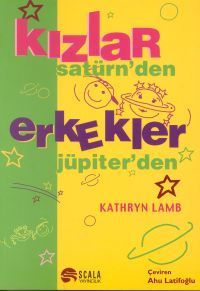 Kızlar Satürn’den, Erkekler Jüpiter’den                                                                                                                                                                                                                        