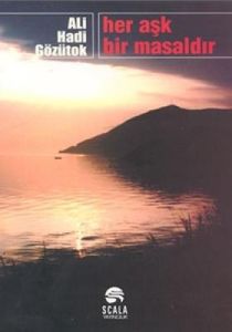 Her Aşk Bir Masaldır                                                                                                                                                                                                                                           