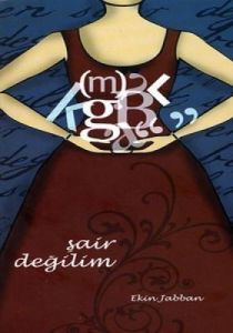 Şair Değilim                                                                                                                                                                                                                                                   