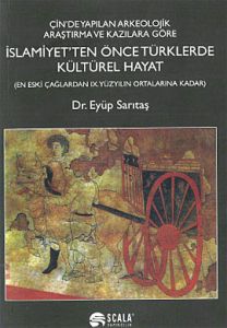 İslamiyet’ten Önce Türklerde Kültürel Hayat                                                                                                                                                                                                                    
