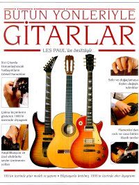 Bütün Yönleriyle Gitarlar (Ciltli)                                                                                                                                                                                                                             