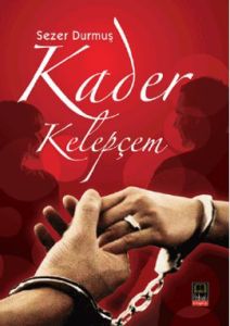 Kader Kelepçem                                                                                                                                                                                                                                                 