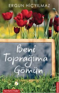 Beni Toprağıma Gömün                                                                                                                                                                                                                                           