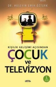 Kişilik Gelişimi Açısından Çocuk ve Televizyon                                                                                                                                                                                                                 