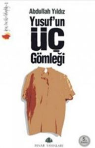 Yusuf’un Üç Gömleği                                                                                                                                                                                                                                            