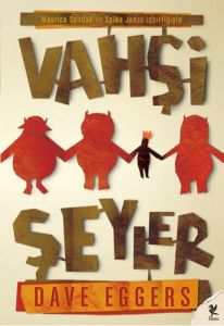 Vahşi Şeyler                                                                                                                                                                                                                                                   