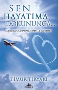Sen Hayatıma Dokununca                                                                                                                                                                                                                                         