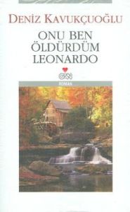 Onu Ben Öldürdüm Leonardo                                                                                                                                                                                                                                      