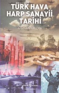 Türk Hava Harp Sanayi Tarihi                                                                                                                                                                                                                                   