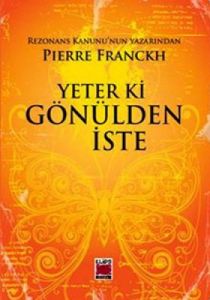 Yeter ki Gönülden İste                                                                                                                                                                                                                                         
