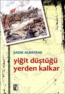 Yiğit Düştüğü Yerden Kalkar                                                                                                                                                                                                                                    