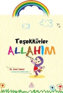 Teşekkürler Allah’ım                                                                                                                                                                                                                                           