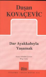 Dar Ayakkabıyla Yaşamak                                                                                                                                                                                                                                        