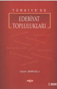 Türkiye’de Edebiyat Toplulukları                                                                                                                                                                                                                               