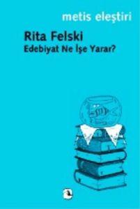Edebiyat Ne İşe Yarar?                                                                                                                                                                                                                                         