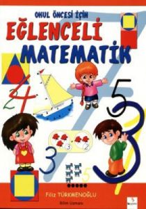 Okul Öncesi için Eğlenceli Matematik                                                                                                                                                                                                                           