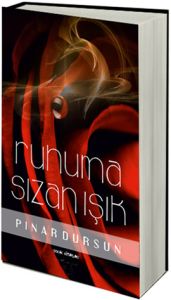 Ruhuma Sızan Işık                                                                                                                                                                                                                                              