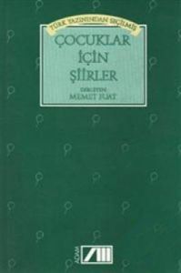 Türk Yazınından Seçilmiş Çocuklar İçin Şiirler                                                                                                                                                                                                                 