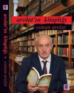 Arolat’ın Kitaplığı                                                                                                                                                                                                                                            