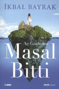 Aç Gözlerini Masal Bitti                                                                                                                                                                                                                                       