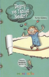 Felsefe Dedektifi Serisi - 2 Doğru ve Yalnış Nedir                                                                                                                                                                                                             