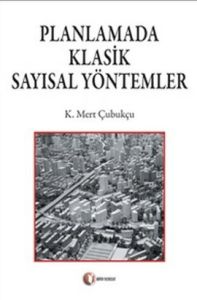 Planlamada Klasik Sayısal Yöntemler                                                                                                                                                                                                                            